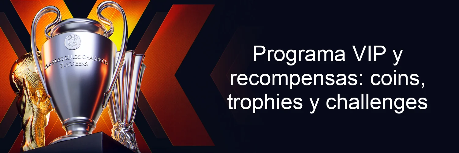 Programa VIP y recompensas: coins, trophies y challenges Programa VIP y recompensas: coins, trophies y challenges