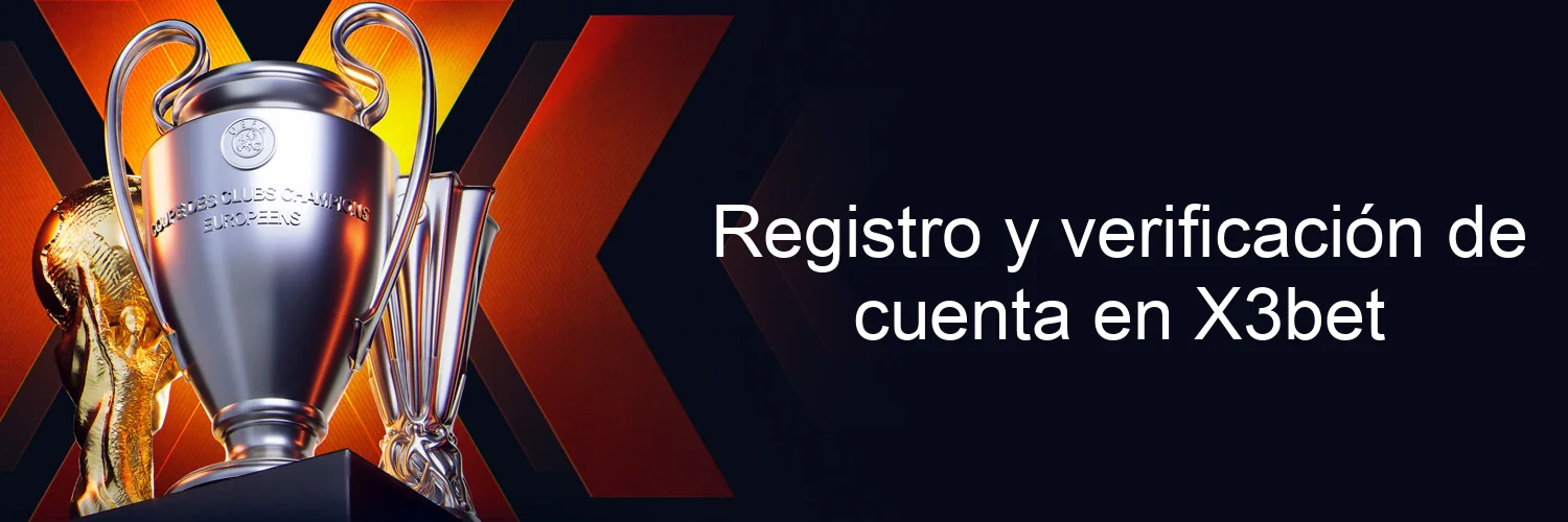 Registro y verificación de cuenta en X3bet Registro y verificación de cuenta en X3bet